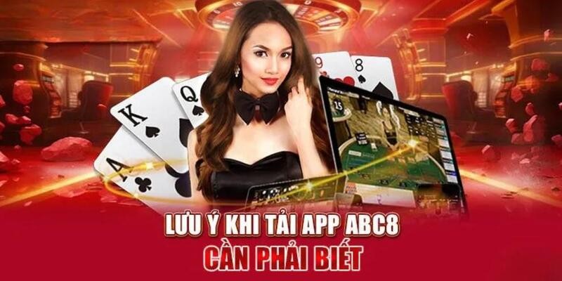 Một số thông tin cần lưu ý trong lúc tải app ABC8