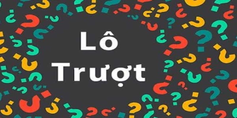 Tìm hiểu về lô trượt là gì?